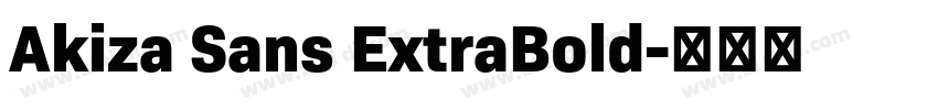 Akiza Sans ExtraBold字体转换